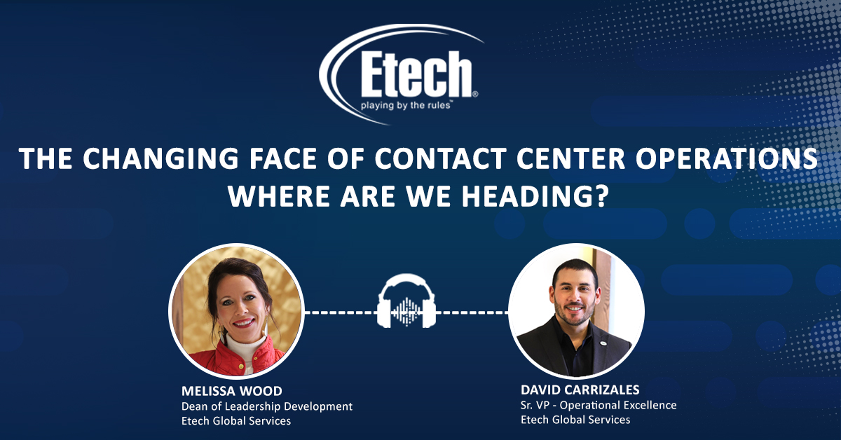 The Changing Face of Contact Center Operations – Where Are We Heading?