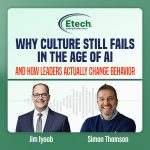 Why Workplace Culture Still Fails in the Age of AI | Behavior Change & Leadership | Etech Podcast